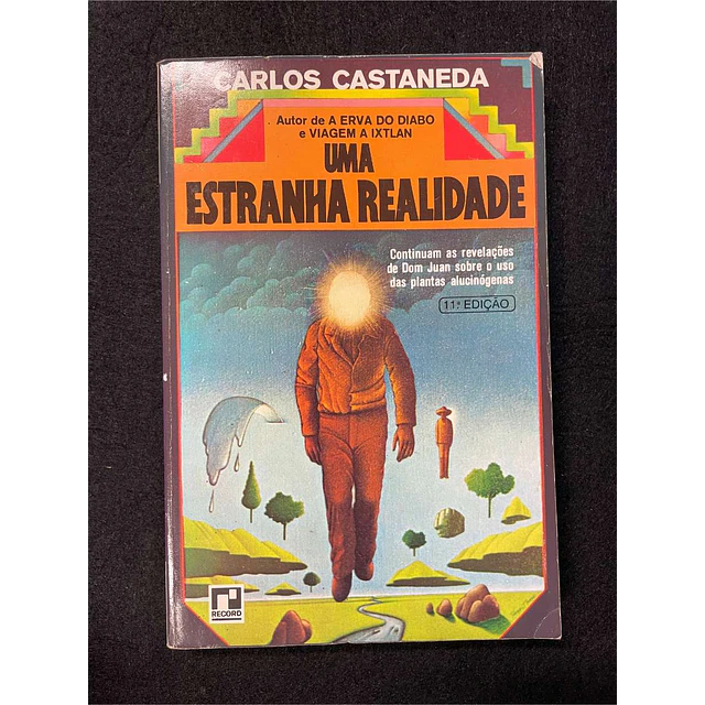 Carlos Castañeda - Uma estranha realidade