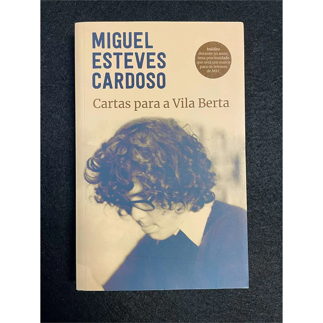 Miguel Esteves Cardoso - Cartas para a Vila Berta
