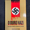 Tom Bower - O ouro nazi: Os suíços, os nazis e os milhões pilhados