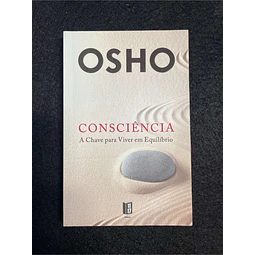 Osho - Consciência: A chave para viver em equilíbrio. LIVRO DE BOLSO