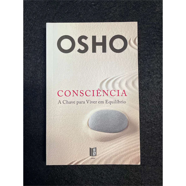 Osho - Consciência: A chave para viver em equilíbrio. LIVRO DE BOLSO