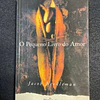 Jacob Needleman - O pequeno livro do amor