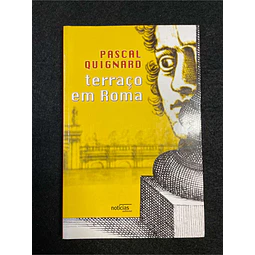 Pascal Quignard - Terraço em Roma
