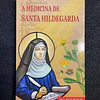 Helmut Posch - A medicina de Santa Hildegarda