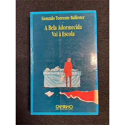 Gonzalo Torrente Ballester - A bela adormecida vai à escola