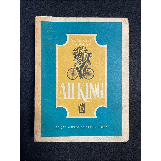 Somerset Maugham - Ah king