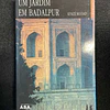 Kenizé Mourad - Um jardim em Badalpur  