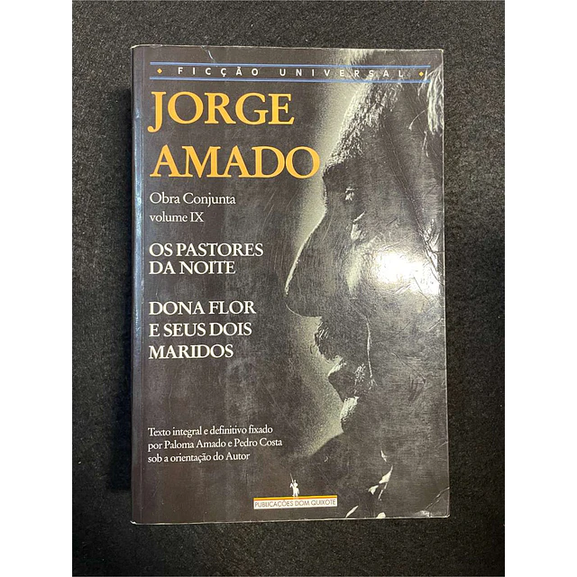 Jorge Amado - Os pastores da noite/Dona flor e seus dois maridos. Volume IX