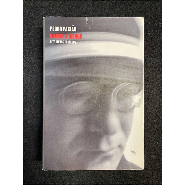 Pedro Paixão - Do mal o menos: Oito livros reunidos