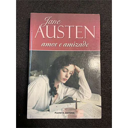 Jane Austen - Amor e amizade