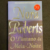 Nora Roberts - O Pântano da Meia-Noite