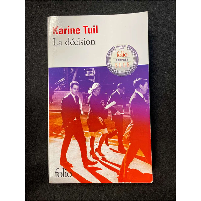 Karine Tuil - La décision. Volume 7185