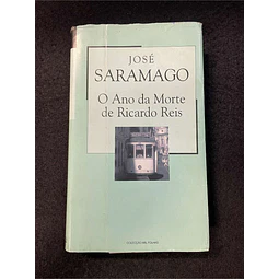 José Saramago - O ano da morte de Ricardo Reis 