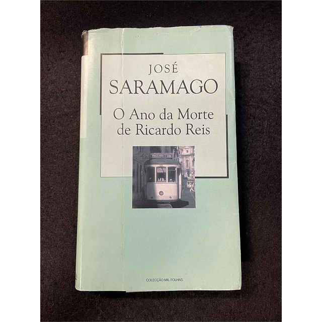 José Saramago - O ano da morte de Ricardo Reis 