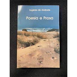 Eugénio de Andrade - Poesia e prosa. Volume 1
