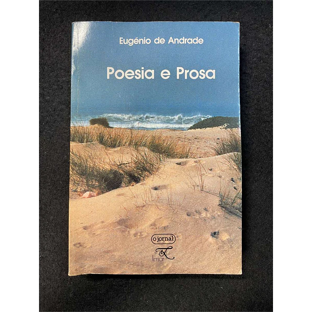Eugénio de Andrade - Poesia e prosa. Volume 1