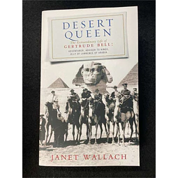 Janet Wallach - Desert Queen: The extraordinary life of Gertrude Bell