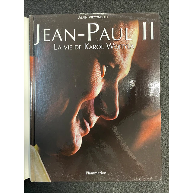 Alain Vircondelet - Jean-Paul II: La vie de Karol Wojtyla
