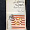 Jean Piaget - A Situação das Ciências do homem no sistema das ciências