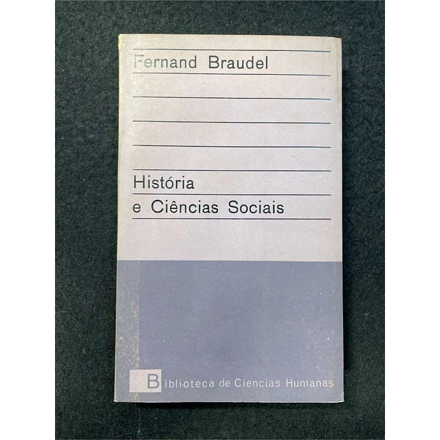 Fernand Braudel - História e ciências sociais