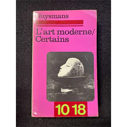 Huysmans - L'art moderne/certains. Volume 1054