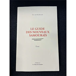 Éric De Montlivault - Le guide des nouveaux samourais