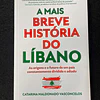 Catarina Maldonado Vasconcelos - A mais breve história do Líbano