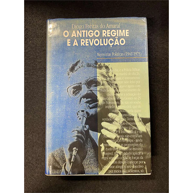 Diogo Freitas do Amaral - O antigo regime e a revolução: Memórias políticas 1941/1975