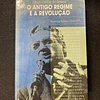 Diogo Freitas do Amaral - O antigo regime e a revolução: Memórias políticas 1941/1975