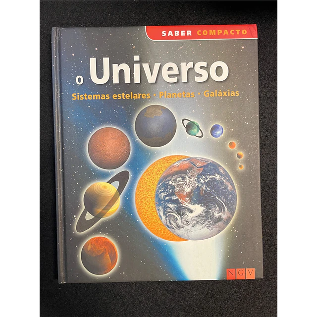 O Universo: Sistemas estelares, Planetas, Galáxias