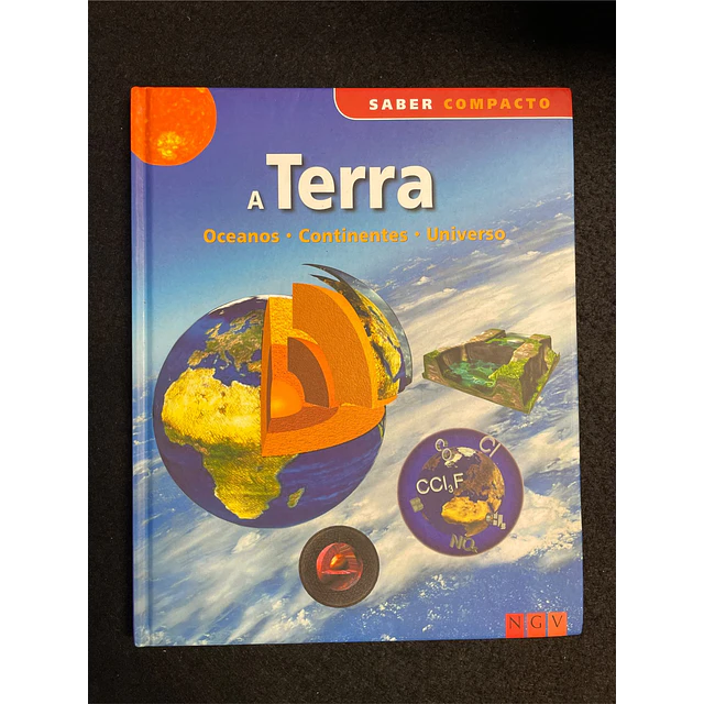 A Terra: Oceanos, Continentes, Universo 