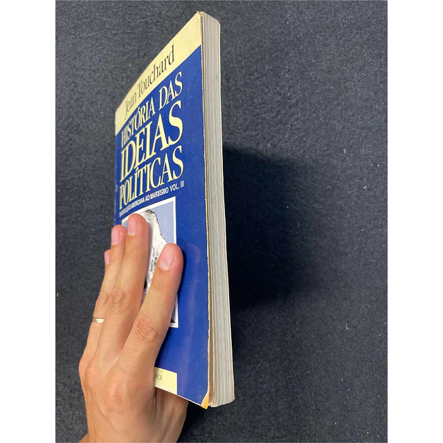 Jean Touchard - História das ideias políticas: Da revolução americana ao marxismo VOL. III