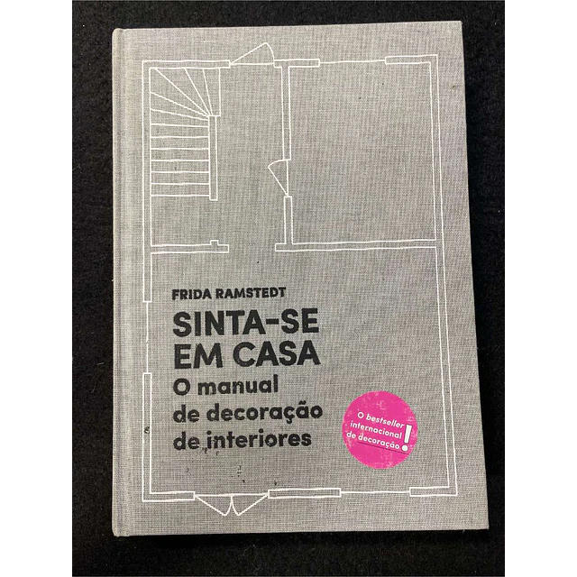 Frida Ramstedt - Sinta-se em casa: O manual de decoração de interiores