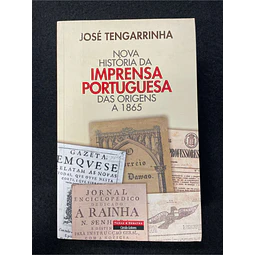 José Tengarrinha - Nova história da imprensa portuguesa das origens a 1865