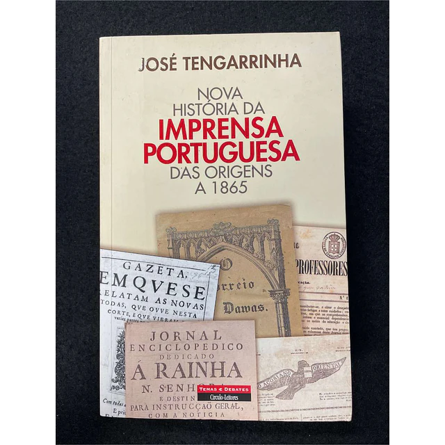 José Tengarrinha - Nova história da imprensa portuguesa das origens a 1865
