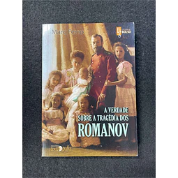 Marc Ferro - A verdade sobre a tragédia dos Romanov. LIVRO DE BOLSO