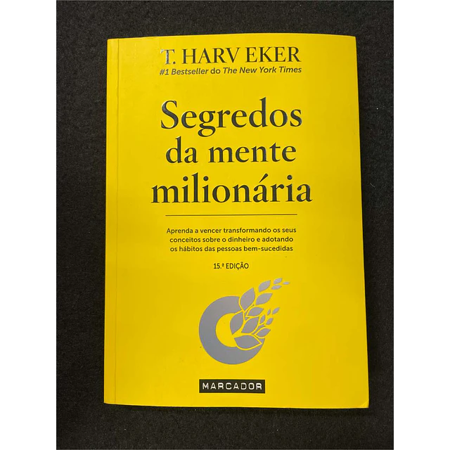 T. Harv Eker - Segredos da mente milionaria