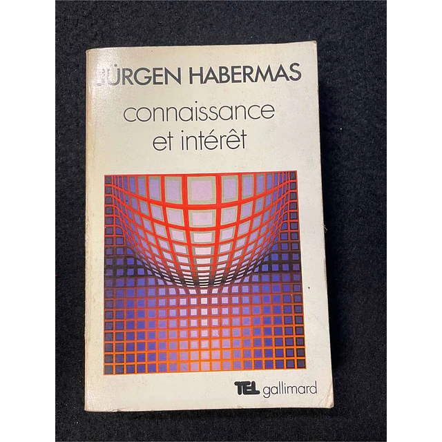 Jurgen Habermas - Connaissance et intérêt. Volume 38