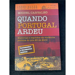 Miguel Carvalho - Quando Portugal ardeu