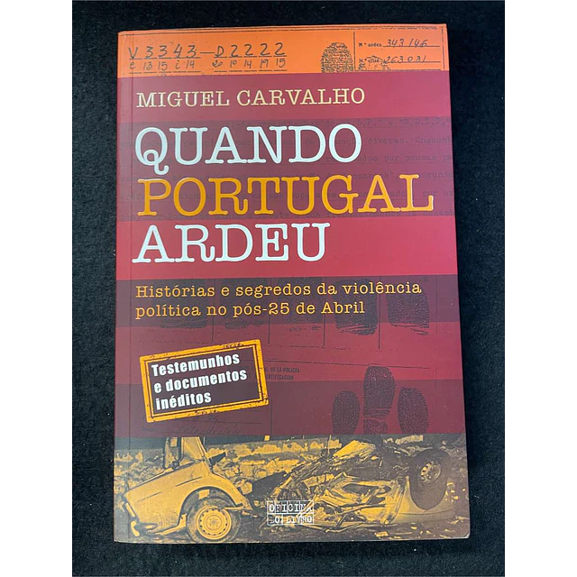 Miguel Carvalho - Quando Portugal ardeu