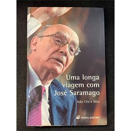 João Céu e Silva - Uma longa viagem com José Saramago