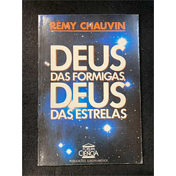 Rémy Chauvin - Deus das formigas, deus das estrelas