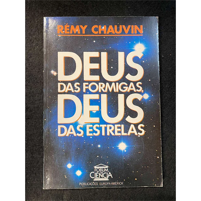 Rémy Chauvin - Deus das formigas, deus das estrelas