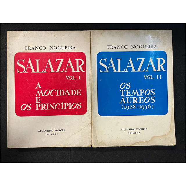 Franco Nogueira - Salazar: A mocidade e os princípios/ Os tempos Áureos, 2 volumes