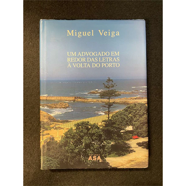 Miguel Veiga - Um advogado em redor das letras à volta do Porto