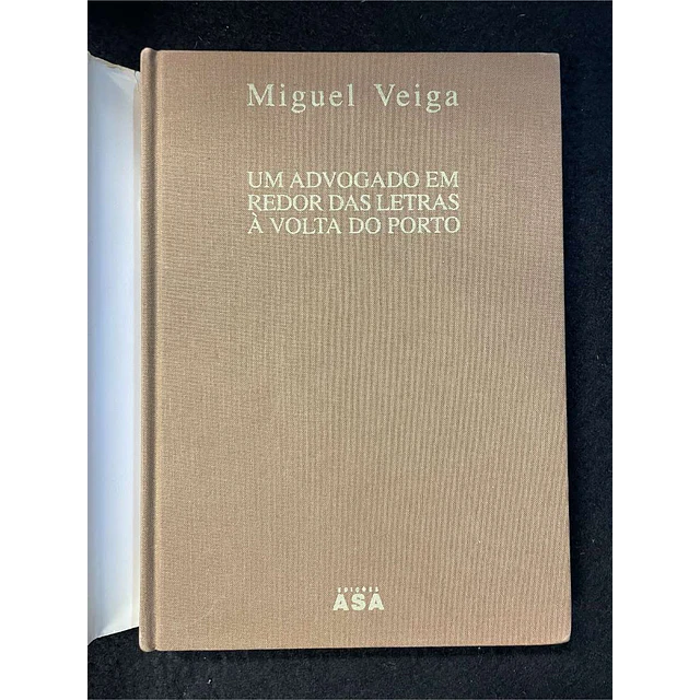 Miguel Veiga - Um advogado em redor das letras à volta do Porto