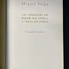 Miguel Veiga - Um advogado em redor das letras à volta do Porto
