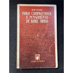 Henri Lefebvre - Para compreender o pensamento de Karl Marx
