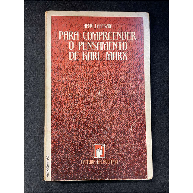 Henri Lefebvre - Para compreender o pensamento de Karl Marx