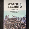 José Matos - Ataque secreto: Operação mar verde em Conacri
